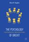 The Psychology of Brexit, From Psychodrama to Behavioural Science