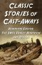 Classic Stories of Cast-Aways