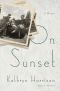 On Sunset, A Memoir