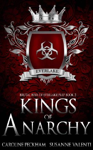 Kings of Anarchy · A Dark High School Bully Romance (Brutal Boys of Everlake Prep Book 3)