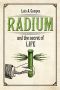 Radium and the Secret of Life