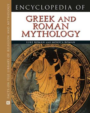 Encyclopedia of Greek and Roman Mythology (Facts on File Library of Religion and Mythology)