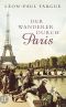 Der Wanderer durch Paris