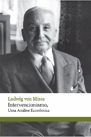 Intervencionismo Uma Análise Econômica