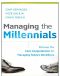 Managing the Millennials · Discover the Core Competencies for Managing Today's Workforce