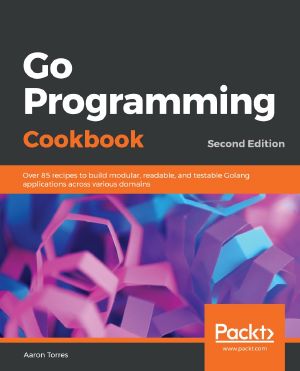 Go Programming Cookbook