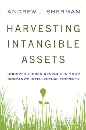 Harvesting Intangible Assets · Uncover Hidden Revenue in Your Company's Intellectual Property