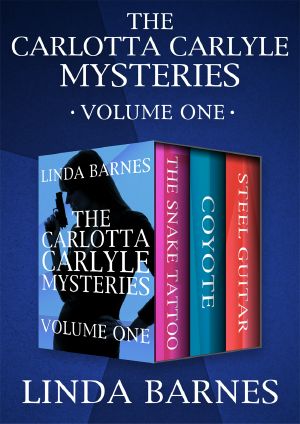 The Carlotta Carlyle Mysteries Volume One