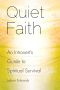 Quiet Faith · an Introvert's Guide to Spiritual Survival