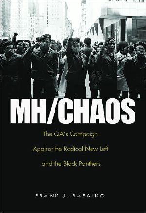 MH/CHAOS · The CIA'S Campaign Against the Radical New Left and the Black Panthers