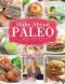 Make-Ahead Paleo: Healthy Gluten-, Grain- & Dairy-Free Recipes Ready When & Where You Are