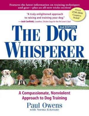 The Dog Whisperer · A Compassionate, Nonviolent Approach to Dog Training