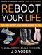 Reboot Your Life · Do The Work You Were Born to Do