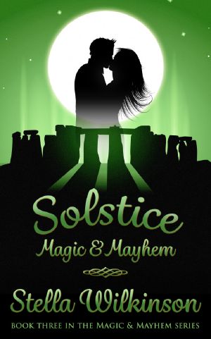 Solstice Magic &Amp · Amp · Mayhem (Book Three, Magic &Amp · Amp · Mayhem Series)