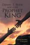 Daniel T. Reese and the Prophet King