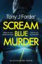 Scream Blue Murder · an Action-Packed Thriller