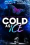 Cold as Ice: A Dark Hockey Romance (Savage Kings of Bradwyn U Book 2)