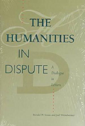 The Humanities in Dispute · A Dialogue in Letters