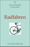 Kleine Philosophie der Passionen · Radfahren