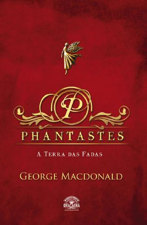 Phantastes - a Terra Das Fadas