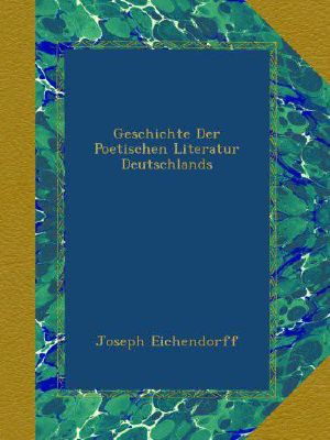 Geschichte der poetischen Literatur Deutschlands