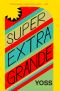 Super Extra Grande