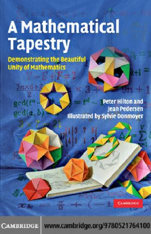 A Mathematical Tapestry · Demonstrating the Beautiful Unity of Mathematics