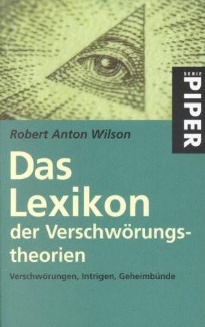 Das Lexikon Der Verschwörungstheorien · Verschwörungen, Intrigen, Geheimbünde