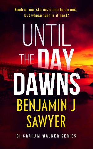 Until The Day Dawns: A Welsh Crime Thriller (DI Graham Walker Series Book 3)