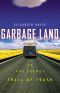 Garbage Land · on the Secret Trail of Trash