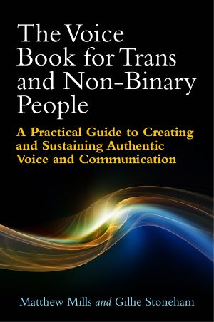 The Voice Book for Trans and Non Binary People