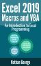 Excel 2019 Macros and VBA · an Introduction to Excel Programming (Excel 2019 Mastery Book 4)