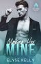 Making Her Mine: The Heated Novella Series