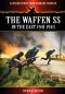 The Waffen SS - in the East 1941-1943 (Eastern Front From Primary Sources)