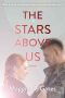 The Stars Above Us · A Contemporary Military Romance