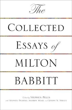 The Collected Essays of Milton Babbitt