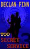 Too Secret Service · Part Three