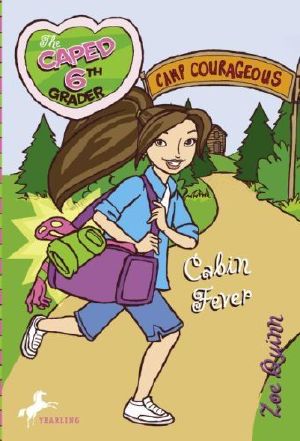 Cabin Fever (Caped 6th Grader)