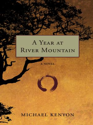 A Year at River Mountain