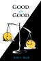 Good vs Good · Why the 8 Great Goods Are Behind Every Good