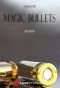 Magic Bullets · 2nd Edition