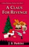 A Claus for Revenge: A Jolene Mackenzie Mystery Series Book 5