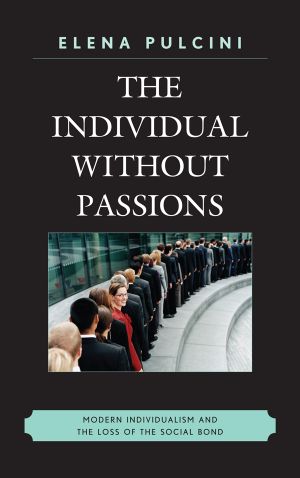 The Individual Without Passions