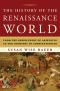 The History of the Renaissance World · From the Rediscovery of Aristotle to the Conquest of Constantinople