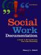 Social Work Documentation · A Guide to Strengthening Your Case Recording (2nd ed.)