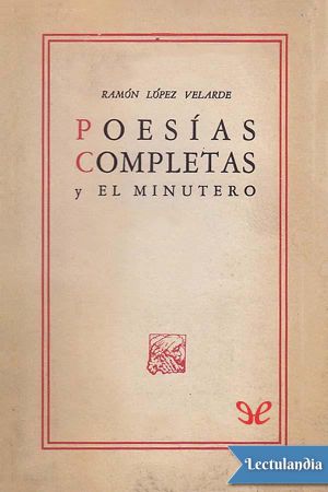 Poesías completas y El minutero