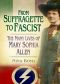 From Suffragette to Fascist