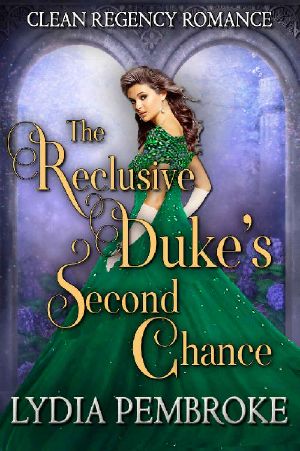 The Reclusive Duke's Second Chance