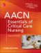 AACN Essentials of Critical Care Nursing