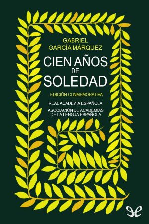 Cien Años De Soledad (Edición Conmemorativa)